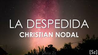 Christian Nodal - La Despedida (Letra)