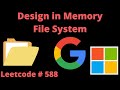 DESIGN IN-MEMORY FILE SYSTEM | LEETCODE # 588 | PYTHON SOLUTION