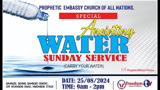 THIS COMING SUNDAY 25.08.2024!!! WE ARE WELCOMING YOU ALL FOR AN ANOINTING WATER SUNDAY SERVICE.