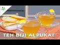 JANGAN BUANG BIJI ALPUKAT!! | Teh Biji Alpukat