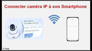 Connecter caméra de surveillance d'intérieur à son smartphone.