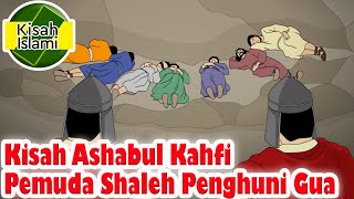 Ashabul Kahfi Pemuda Shaleh Penghuni Gua - Kisah Islami Channel