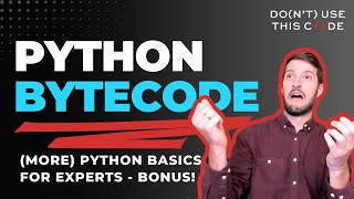 Python Bytecode | Inside Python Part 3