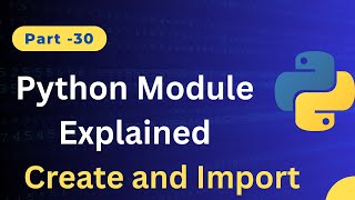 Modules in Python Explained | Create & Use Python Modules with Examples