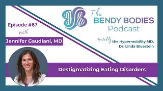 67. Destigmatizing Eating Disorders with Dr. Jennifer Gaudiani