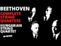Beethoven - Complete String Quartets (Century's recording: The Hungarian Quartet / Remastered)