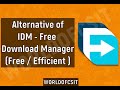 Best alternative of IDM (internet download manager)