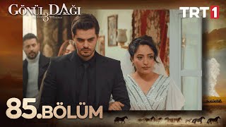 Gönül Dağı 85. Bölüm @trt1