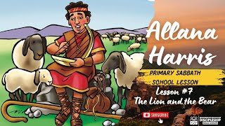 Allana Harris Primary Sabbath School Study Lesson #7 || \