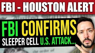 BREAKING NEWS: Sleeper Cell Attacks - FBI Houston Warning