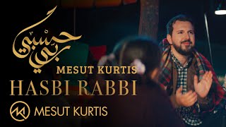 Mesut Kurtis - Hasbi Rabbi | Official Music Video | مسعود كُرتس - حسبي ربي (Urdu, Arabic & Turkish)