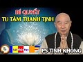 Bí quyết TU TÂM THANH TỊNH - HT Tịnh Không | Phật Pháp Nhiệm Màu