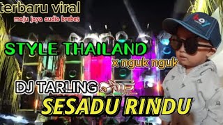 COCOK UNTUK KARNAVAL SESADU RINDU - STYLE THAILAND X NGUK NGUK - MAJU JAYA AUDIO BREBES