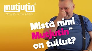 Mutjutin.fi - Mistä Mutjuttimen nimi tulee?