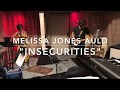 Melissa Jones Auld - Insecurities