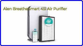 REVIEW (2024): Alen BreatheSmart 45i Air Purifier. ESSENTIAL details.