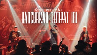 KARAT - Hancurkan Tempat Ini (Official Music Video )