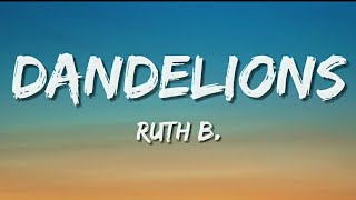 Ruth B. - Dandelions (Lyrics)