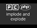 PHP beginners tutorial 31 - implode and explode