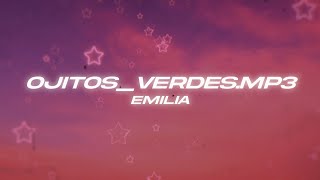 Emilia - Ojitos_Verdes.mp3 🔥 (Letra)