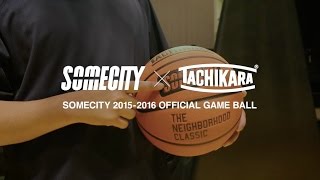 TACHIKARA | TACHIKARA × SOMECITY 2015-2016 OFFICIAL GAME BALL