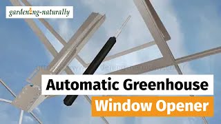 Automatic Greenhouse Window Opener Autovent | Gardening Naturally