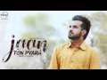 Jaan Ton Pyara ( Full Audio Song ) | Happy Raikoti | Punjabi Song Collection | Speed Records