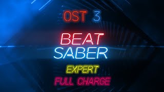 Beat Saber - Full Charge - Expert - Full Combo