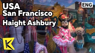 【K】USA Travel-San Francisco[미국 여행-샌프란시스코]히피 문화 거리, 해이트 애시버리/Haight Ashbury District/Hippie