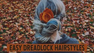4 EASY DREADLOCK HAIRSTYLES | Raw Roots Dreadcare