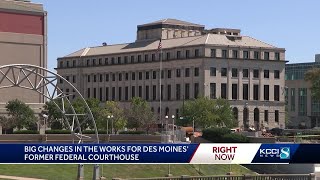 Historic Des Moines federal courthouse to be transformed into restaurant and more