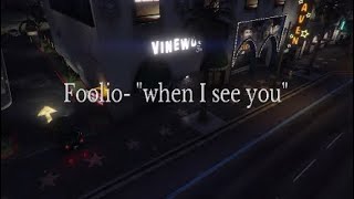 Foolio- "when I see you" GTA music video