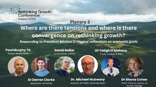 Rethinking Growth 2024: Plenary 3, Where are there tensions and convergence on Rethinking Growth?