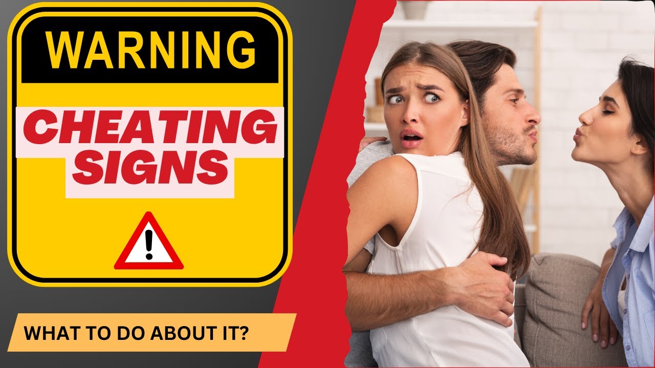 Signs Your Partner Is Cheating Warning Signs Youtube