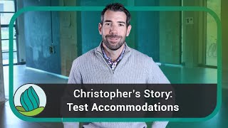 Christopher's Story: Test Accommodations