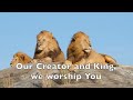 Our Creator and King Lyric Video