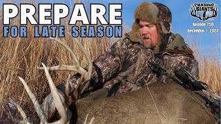 Episode #250 - Prepare for Late Season Big Buck Hunting