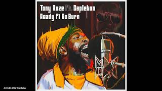 Capleton - Ready Fi Go Burn (Radio Edit) [Tony Roze Music / Unique Sound] Release 2020