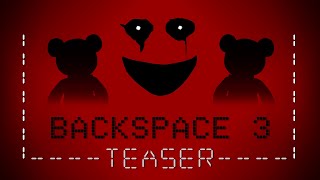 Backspace 3 | Teaser | A VRChat Horror Map