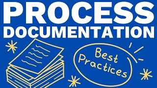 Process Documentation Best Practices (Get Your Team to Document)