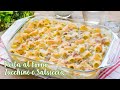 Pasta al Forno Salsiccia e Zucchine - Ricetta Facile Pasta al Forno Bianca - 55Winston55