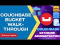 Module 3 - Couchbase Bucket Walkthrough_01 - Hands-on Couchbase DBA | Kishore Uppala