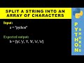 Split a string into an array of characters | Python shorts
