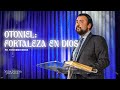 Otoniel: fortaleza en Dios | Pr. Yoshimar Mora | VNPEM Toluca