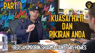 Kuasai Hati dan Pikiran Anda bersama Robin Sharma dan Lewis Howes - PART 1