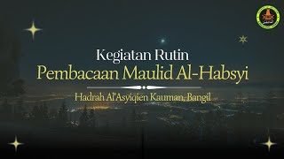 Pembacaan Maulid Al-Habsyi | 17 Oktober 2024 | Hadrah Al 'Asyiqien Kauman, Bangil