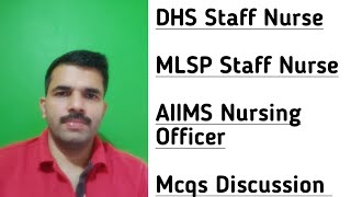 DHS Staff Nurse 2023/MLSP Model Mcqs/AIIMS Nursing Officer/Nurse Queen App classes/Nursing Mcqs