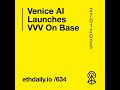 venice ai launches vvv on base