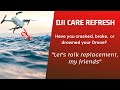 DJI Care Refresh 2021 Drone replacement plan is it worth it?