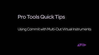 Pro Tools Quick Tips - Using Commit with Multi-Out Virtual Instruments
